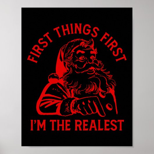 Erstmal bin ich der echtste Weihnachtsmann Spaß Poster (Vorne)