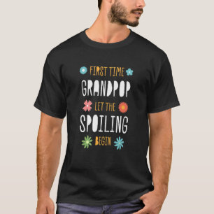 Erstmal lässt Grandpop das Verwöhnen beginnen Ba T-Shirt