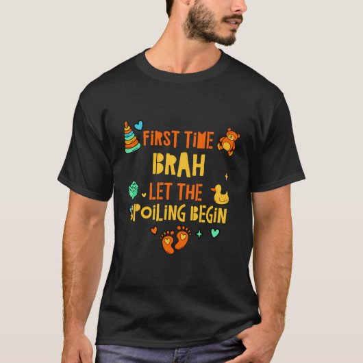 Erstmals Ließ Brah den verwöhnten Begin Funny Brot T-Shirt (Vorderseite)