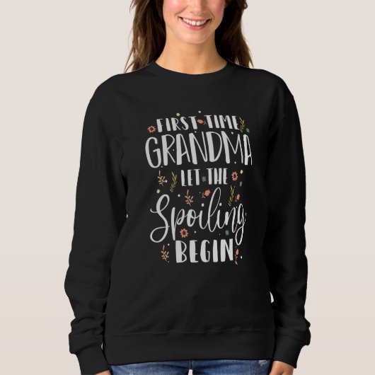 Erstmals Oma Ließ den verwöhnenden Begin Grandmo Sweatshirt (Vorderseite)