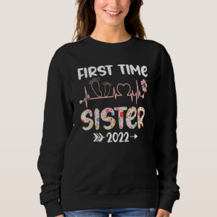 Erstmals Sister 2022 Funny New promoted to Siste Sweatshirt