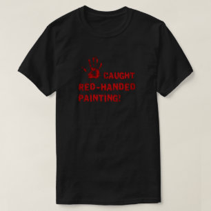 Ertappt beim Malen! T-Shirt