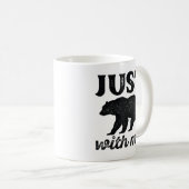 Ertrage es einfach mit mir kaffeetasse (VorderseiteRechts)