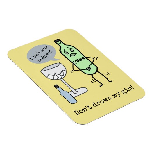 Ertränke meinen Gin nicht! Magnet (Rechte Seite)