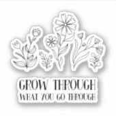 Erwachsen durch das, was Sie durchmachen Aufkleber (Vorderseite)