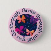 Erwachsen durch das, was Sie durchmachen Button (Vorderseite)