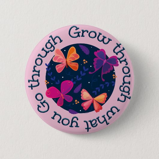 Erwachsen durch das, was Sie durchmachen Button (Vorderseite)