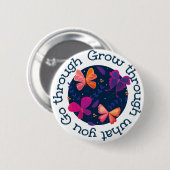 Erwachsen durch das, was Sie durchmachen Button (Vorne & Hinten)