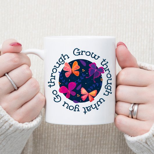 Erwachsen durch das, was Sie durchmachen Kaffeetasse