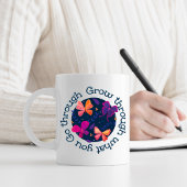 Erwachsen durch das, was Sie durchmachen Kaffeetasse