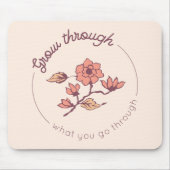 Erwachsen durch das, was Sie durchmachen Mousepad (Vorne)