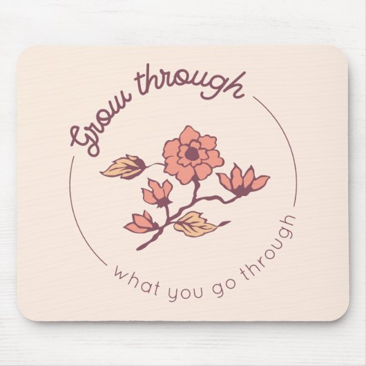 Erwachsen durch das, was Sie durchmachen Mousepad (Vorne)