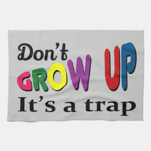 Erwachsen Sie nicht, dass es eine Falle ist Handtuch