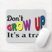 Erwachsen Sie nicht, dass es eine Falle ist Mousepad (Mit Mouse)