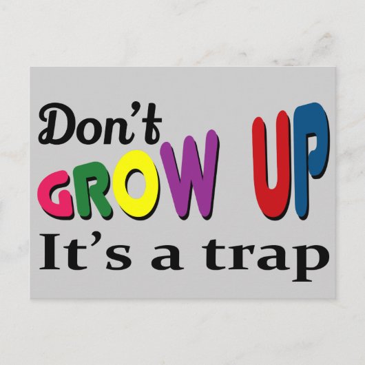 Erwachsen Sie nicht, dass es eine Falle ist Postkarte (Vorderseite)