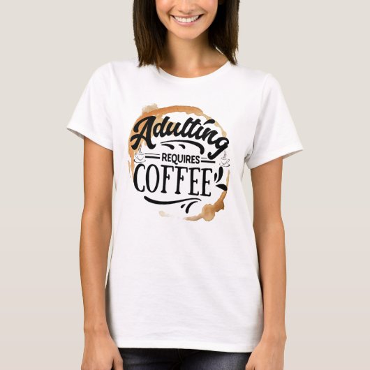 ERWACHSENE ERFORDERN KAFFEE - KAFFEE LIEBE T - Shi T-Shirt (Vorderseite)