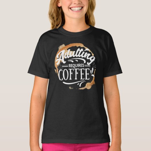 ERWACHSENE ERFORDERN KAFFEE - KAFFELOVER T - Shirt (Vorderseite)