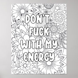 Erwachsene Farben-"Don't F*&^ with.." Erleuchtung Poster