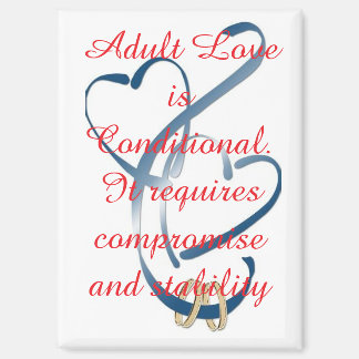 "Erwachsene Liebe ist bedingt" Magnet