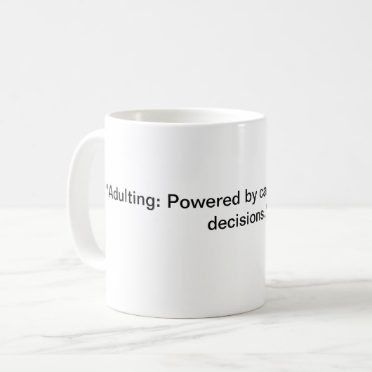 "Erwachsene: Powered by coffein und schlechte Ents Kaffeetasse (Vorderseite Links)