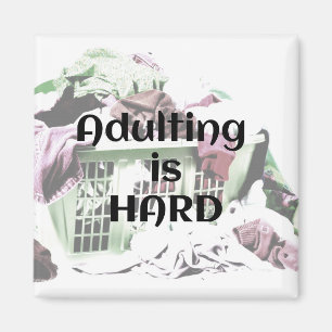 Erwachsene sind HARD mit Waschkorbmagnet Magnet