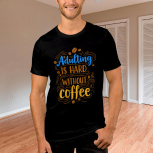 Erwachsene sind ohne Kaffee schwer Tri-Blend Shirt