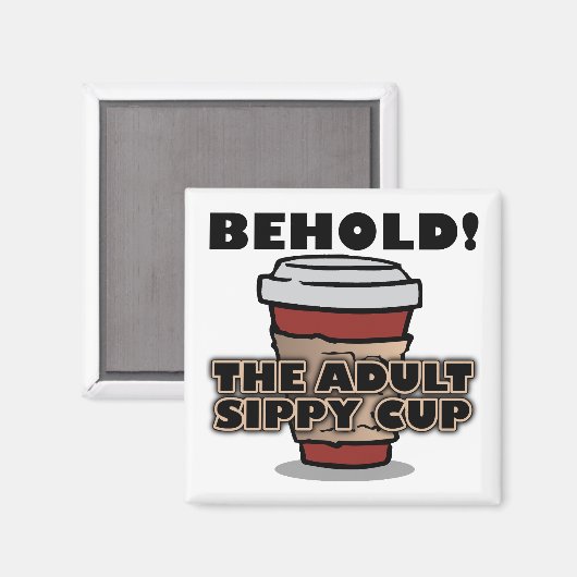 Erwachsene Sippy Cup Kaffee Witziger Kühlschrankma Magnet (Vorderseite/Rückseite)