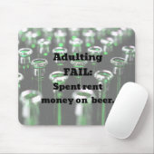Erwachsene Versag: Vergebene Miete Geld für Bier. Mousepad (Mit Mouse)