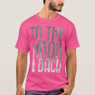 Erwachsene Zum Mond Zurück Raum Astronomie T-Shirt