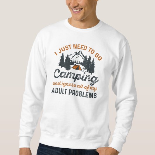 Erwachsenenprobleme bei Camping Sweatshirt (Vorderseite)