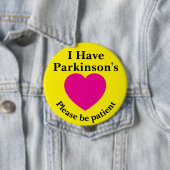 Erwachsener 4 Zoll "Ich habe Parkinson" Knopf Button (Beispiel)