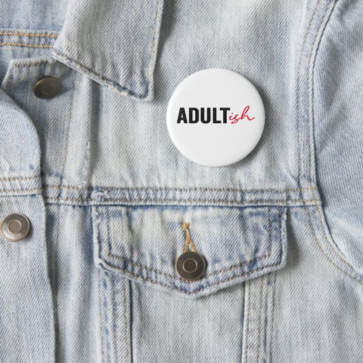 Erwachsener Funny Funny Adult Adulting Childish Fu Button (Beispiel)