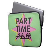 Erwachsener in Teilzeit Laptopschutzhülle (Vorderseite Links)