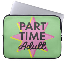 Erwachsener in Teilzeit Laptopschutzhülle