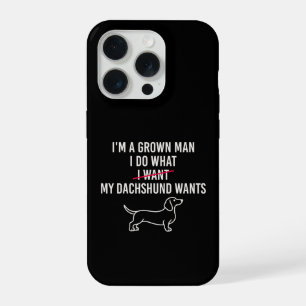 Erwachsener Mann, ich mache, was mein Dachshund wi iPhone 15 Pro Hülle