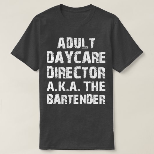 Erwachsener Tagesbetreuer AKA Der Bar 3 T-Shirt (Design vorne)