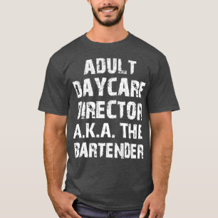 Erwachsener Tagesbetreuer AKA Der Bar 3 T-Shirt