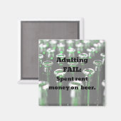 Erwachsener Versagt: Verbrauchtes Geld für Bier mi Magnet (Vorderseite/Rückseite)