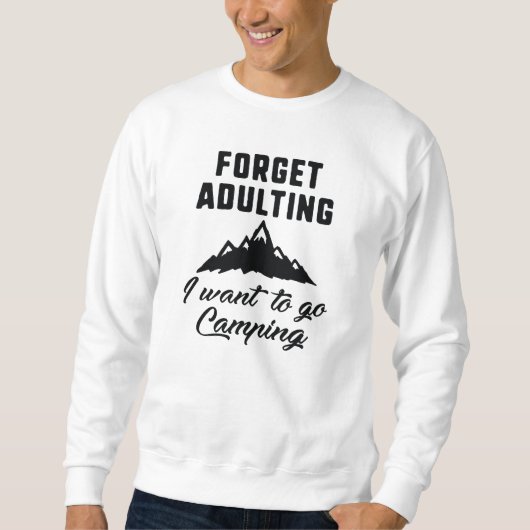 Erwachsenes Camping vergessen Sweatshirt (Vorderseite)