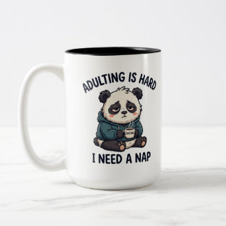 Erwachsenwerden ist hart, ich brauche ein Nickerch Zweifarbige Tasse