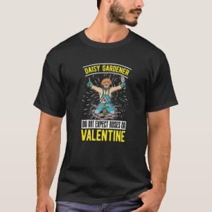 Erwarte keine Rosen am Valentinstag Gartnernde Dai T-Shirt