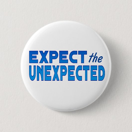Erwarten Sie das unerwartete Button (Vorderseite)