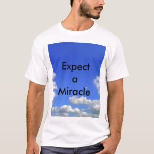 Erwarten Sie ein Wunder T Shrts T-Shirt