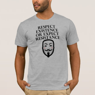 Erwarten Sie Widerstand T-Shirt