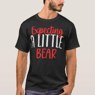 Erwartet einen kleinen Bären Lustige Schwangerscha T-Shirt