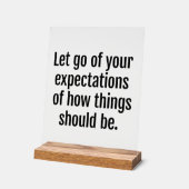 Erwartungen Akryllische Unterzeichnung Acrylschild (Winkel)