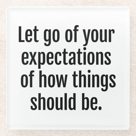 Erwartungen Glass-Untersetzer Glasuntersetzer (Vorderseite)