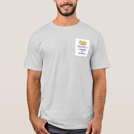Erworbener Respekt T-Shirt (Vorderseite)