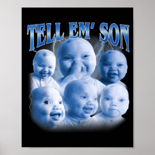 Erzähl es ihnen Sohn Lustige Ai Nische Baby Lacht Poster