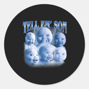 Erzähl es ihnen Sohn Lustige Ai Nische Baby Lacht Runder Aufkleber